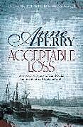 Couverture cartonnée Acceptable Loss (William Monk Mystery, Book 17) de Anne Perry