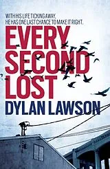 Kartonierter Einband Every Second Lost von Lawson Dylan