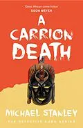 E-Book (epub) A Carrion Death (Detective Kubu Book 1) von Michael Stanley