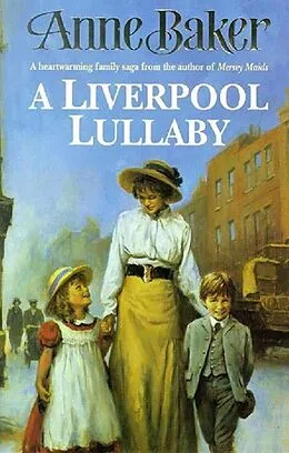 E-Book (epub) A Liverpool Lullaby von Anne Baker