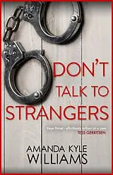 E-Book (epub) Don't Talk To Strangers (Keye Street 3) von Amanda Kyle Williams