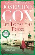 E-Book (epub) Let Loose the Tigers von Josephine Cox