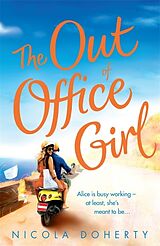 Couverture cartonnée The Out of Office Girl: Summer comes early with this gorgeous rom-com! de Nicola Doherty