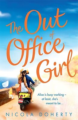 Couverture cartonnée The Out of Office Girl: Summer comes early with this gorgeous rom-com! de Nicola Doherty