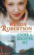 E-Book (epub) Under a Brighter Sky von Wendy Robertson