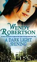 E-Book (epub) A Dark Light Shining von Wendy Robertson