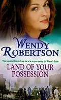 E-Book (epub) Land of your Possession von Wendy Robertson