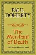 E-Book (epub) The Merchant of Death (Kathryn Swinbrooke 3) von Paul Doherty
