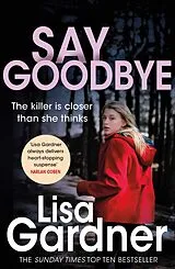 E-Book (epub) Say Goodbye (FBI Profiler 6) von Lisa Gardner