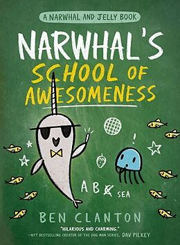 Couverture cartonnée Narwhals School of Awesomeness de Clanton Ben