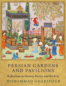 Couverture cartonnée Persian Gardens and Pavilions de Mohammad Gharipour