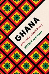 eBook (epub) Ghana de Jeffrey Ahlman