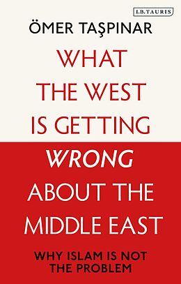 E-Book (pdf) What the West is Getting Wrong about the Middle East von Ömer Taspinar
