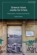 E-Book (epub) Greece from Junta to Crisis von Dimitris Tziovas