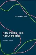 E-Book (epub) How People Talk About Politics von Stephen Coleman