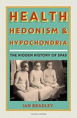 E-Book (epub) Health, Hedonism and Hypochondria von Ian Bradley