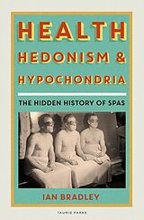 eBook (pdf) Health, Hedonism and Hypochondria de Ian Bradley