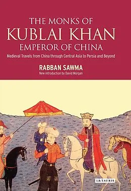E-Book (epub) Monks of Kublai Khan, Emperor of China von Rabban Sawma