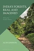 E-Book (pdf) India's Forests, Real and Imagined von Alan Johnson
