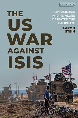 eBook (epub) The US War Against ISIS de Aaron Stein