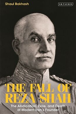 Couverture cartonnée The Fall of Reza Shah de Shaul Bakhash