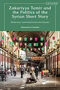 E-Book (pdf) Zakariyya Tamir and the Politics of the Syrian Short Story von Alessandro Columbu