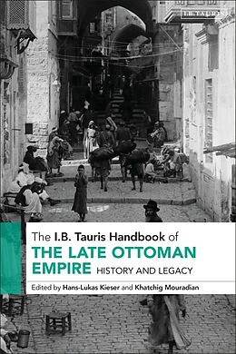 Livre Relié The I.B. Tauris Handbook of the Late Ottoman Empire de Hans-Lukas; Mouradian, Khatchig Kieser