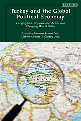 Livre Relié Turkey and the Global Political Economy de Mehmet Erman; Altinors, Gorkem; Uysal, Gonen Erol