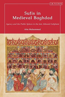 Couverture cartonnée Sufis in Medieval Baghdad de Atta Muhammad