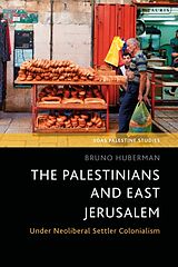 Couverture cartonnée The Palestinians and East Jerusalem de Bruno Huberman