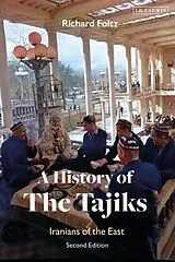 Kartonierter Einband A History of the Tajiks von Richard Foltz