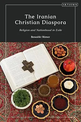 E-Book (epub) The Iranian Christian Diaspora von Benedikt Römer