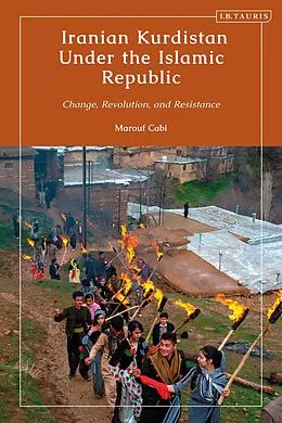 E-Book (epub) Iranian Kurdistan Under the Islamic Republic von Marouf Cabi