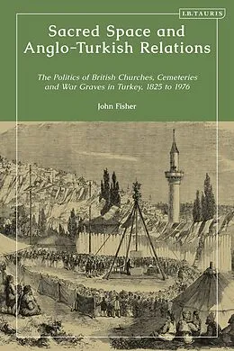 E-Book (epub) Sacred Space and Anglo-Turkish Relations von John Fisher