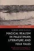 Fester Einband Magical Realism in Palestinian Literature and Folk Tales von Sanabel Abdel Abdel Rahman