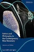 Kartonierter Einband Sufism and Philosophy in the Contemporary Shia Seminary von SeyedAmirHossein Asghari