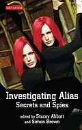 E-Book (epub) Investigating Alias von Stacey Abbott, Simon Brown