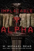 E-Book (epub) Implacable Alpha von W. Michael Gear