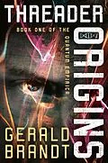 E-Book (epub) Threader Origins von Gerald Brandt