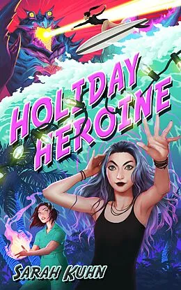 E-Book (epub) Holiday Heroine von Sarah Kuhn