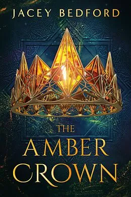 E-Book (epub) The Amber Crown von Jacey Bedford