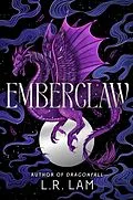 E-Book (epub) Emberclaw von L. R. Lam