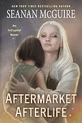 E-Book (epub) Aftermarket Afterlife von Seanan Mcguire