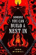E-Book (epub) Someone You Can Build a Nest In von John Wiswell