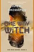 Livre Relié One Way Witch de Nnedi Okorafor