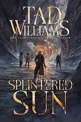 Fester Einband The Splintered Sun von Tad Williams