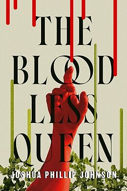 Livre Relié The Bloodless Queen de Joshua Phillip Johnson