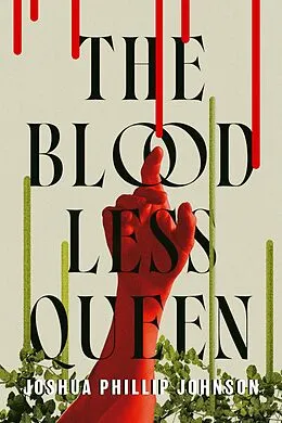 E-Book (epub) The Bloodless Queen von Joshua Phillip Johnson