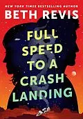E-Book (epub) Full Speed to a Crash Landing von Beth Revis