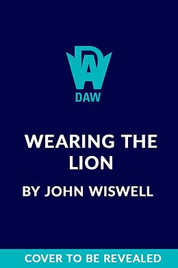 Livre Relié Wearing the Lion de John Wiswell